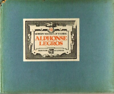 SALAMAN, MALCOLM C. - Modern Masters of Etching: Alphonse Legros