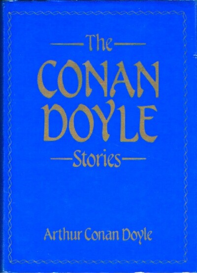 CONAN DOYLE, SIR ARTHUR - The Conan Doyle Stories