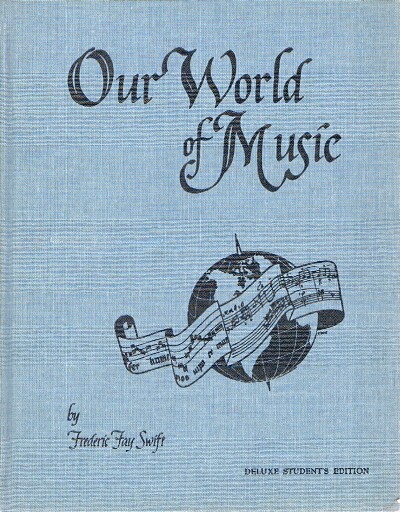 SWIFT, FREDERIC FAY - Our World of Music