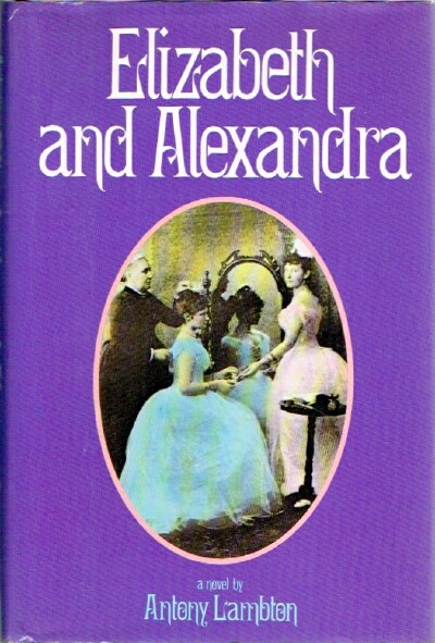 LAMBTON, ANTONY - Elizabeth and Alexandra