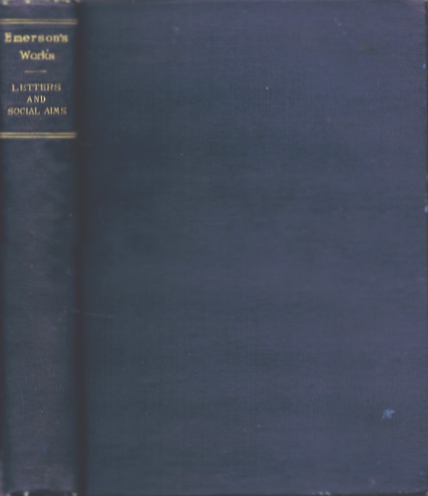 EMERSON, RALPH WALDO - Letters and Social Aims