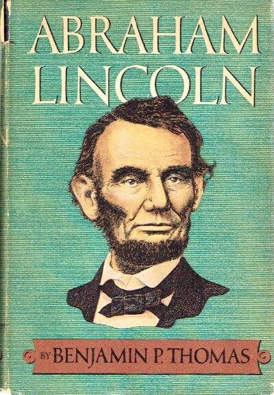 THOMAS, BENJAMIN P. - Abraham Lincoln