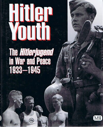 LEWIS, BRENDA RALPH - Hitler Youth: The Hitlerjugend in War and Peace 1933-1945