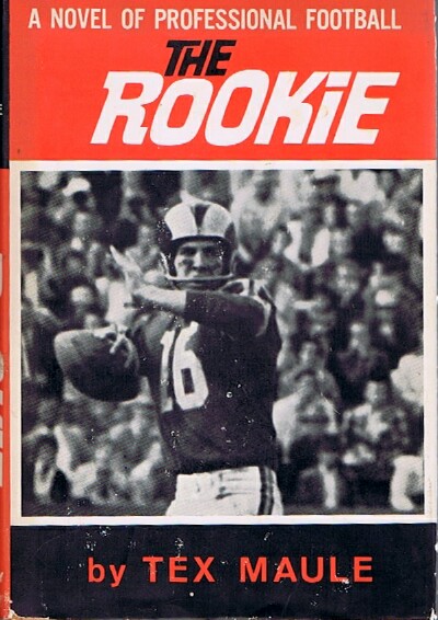 MAULE, TEX - The Rookie a Novel of Professional Football