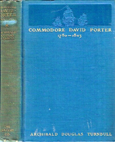 TURNBULL, ARCHIBALD DOUGLAS - Commodore David Porter 1780-1843