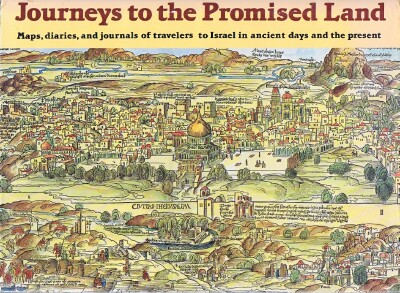 RAN, NACHMAN (ED.) - Journeys to the Promised Land the Land of Israel: Ancient Maps, Prints and Travelogues Through the Centuries