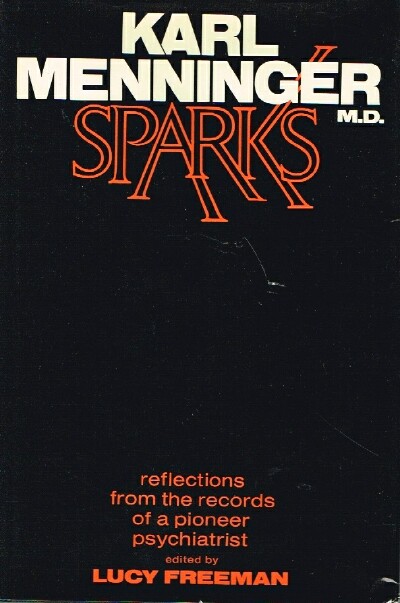 MENNINGER, KARL; LUCY FREEMAN (ED.) - Sparks