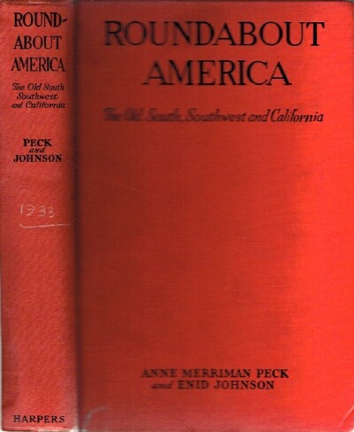 PECK, ANNE MERRIMAN AND ENID JOHNSON - Roundabout America, the Old South, Southwest and California