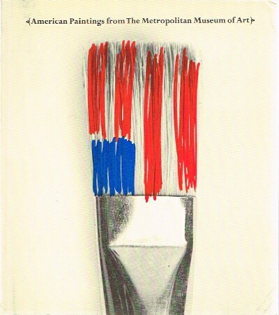 INTRODUCTION BY LARRY CURRY - American Paintings from the Metropolitan Museum of Art