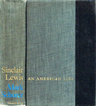 SCHORER, MARK - Sinclair Lewis: An American Life