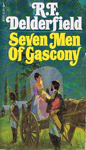 DELDERFIELD, R. F. - Seven Men of Gascony