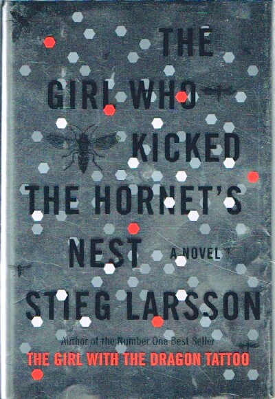 LARSSON, STIEG - The Girl Who Kicked the Hornet's Nest