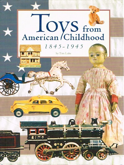 LUKE, TIM - Toys from American Childhood 1845-1945