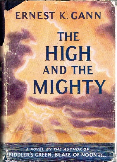 GANN, ERNEST K. - The High and the Mighty