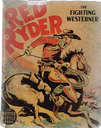HARMAN, FRED - Red Ryder the Fighting Westerner with Little Beaver