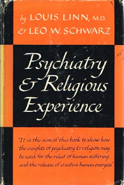 LINN, LOUIS, M.D.; LEO W. SCHWARZ - Psychiatry & Religious Experience