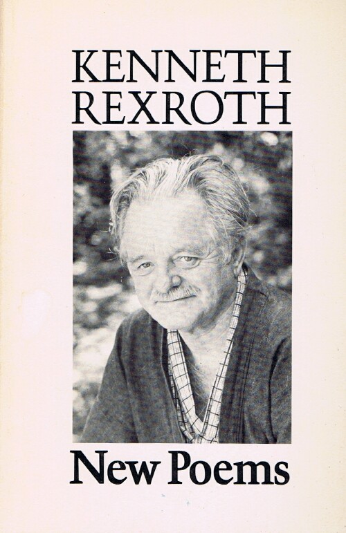 REXROTH, KENNETH - New Poems