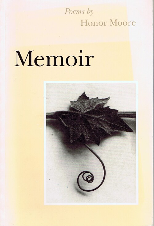MOORE, HONOR - Memoir: Poems by Honor Moore