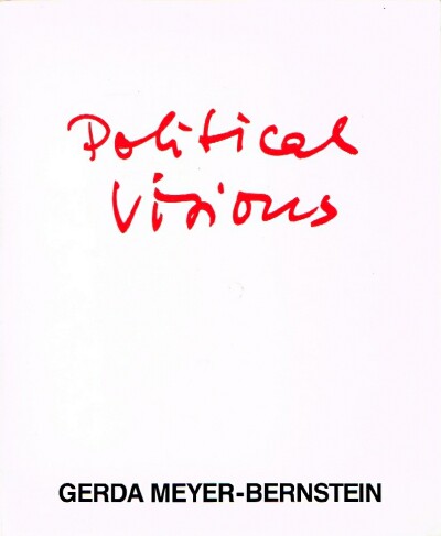 MEYER-BERNSTEIN, GERDA - Political Visions: Installationen Und Objekte