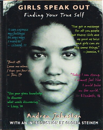 JOHNSTON, ANDREA - Girls Speak out: Finding Your True Self