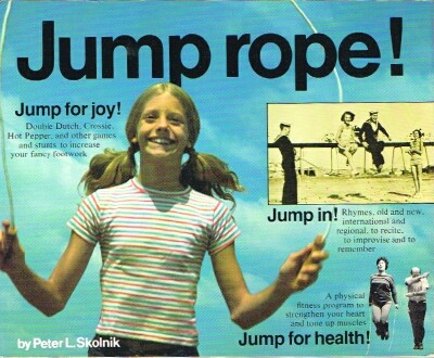SKOLNICK, PETER - Jump Rope!