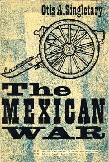 SINGLETARY, OTIS A - The Mexican War