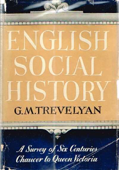 TREVELYAN, SIR GEORGE OTTO - English Social History