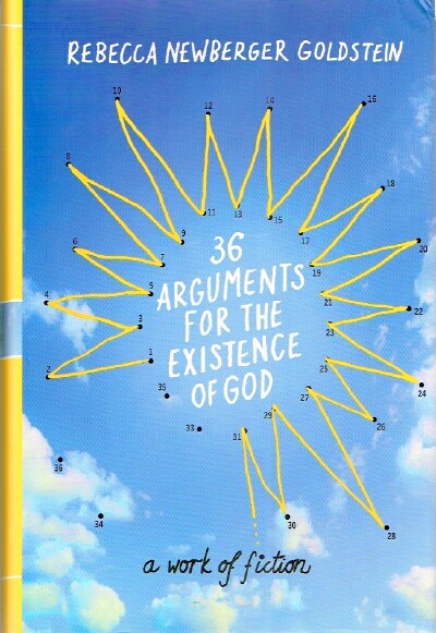GOLDSTEIN, REBECCA NEWBERGER - 36 Arguments for the Existence of God a Work of Fiction