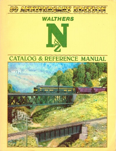WALTHERS. BUD - Walthers N&Z Catalog & Reference Manual (50th Anniversary Edition)