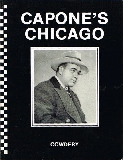 COWDERY, RAY R. - Capone's Chicago