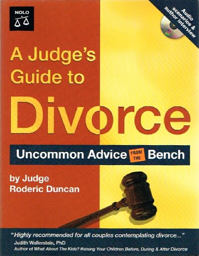 DUNCAN, JUDGE RODERIC - A Judge's Guide to Divorce: Uncommon Advice from the Bench