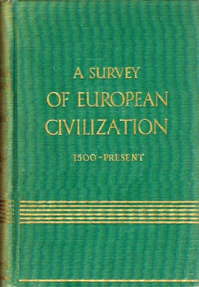 FERGUSON, WALLACE K.; GEOFFREY BRUUN; CARL L. BECKER (ED) - A Survey of European Civilization 1500-Present