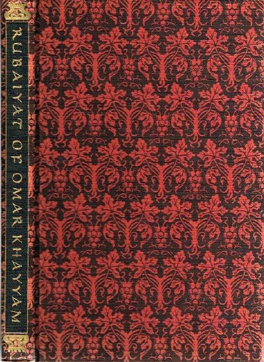 KHAYYAM, OMAR - Rubaiyat of Omar Khayyam: A Complete Reprint of the First Edition and the Combined Third, Fourth and Fifth Editions, with an Appendix Containing Fitzgerald's Prefaces and Notes