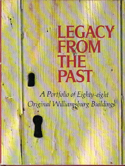  - Legacy from the Past a Portfolio of Eighty-Eight Original Williamsburg Buildings