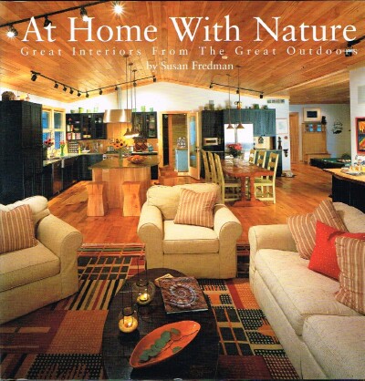 FREDMAN, SUSAN - At Home with Nature Gerat Interiors from the Great Outdoors