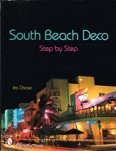 CHASE, IRIS - South Beach Deco Step by Step