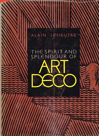 LESIEUTRE, ALAIN - The Spirit and Splendour of Art Deco