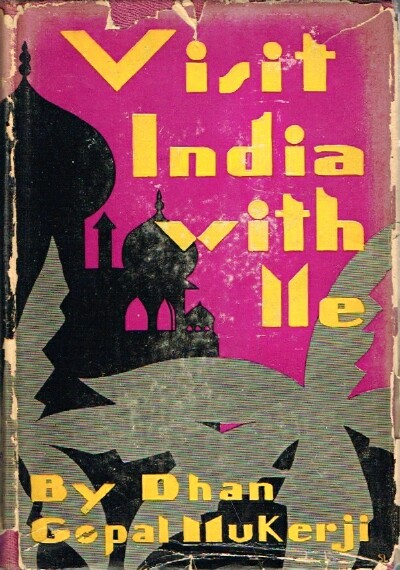 MUKERJI, DHAN GOPAL - Visit India with Me