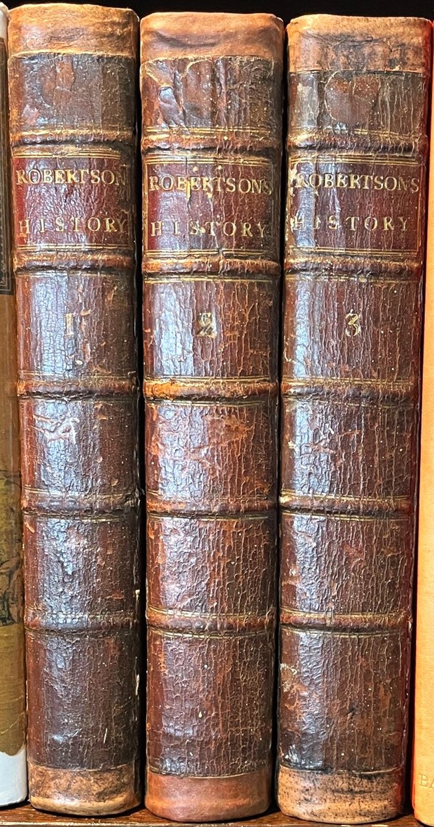 ROBERTSON, WILLIAM - The History of the Reign of the Emperor Charles V: With a View of the Progress of Society in Europe, from the Subversion of the Roman Empire, to the Beginning of the Sixteenth Century (Three Volumes, Complete)