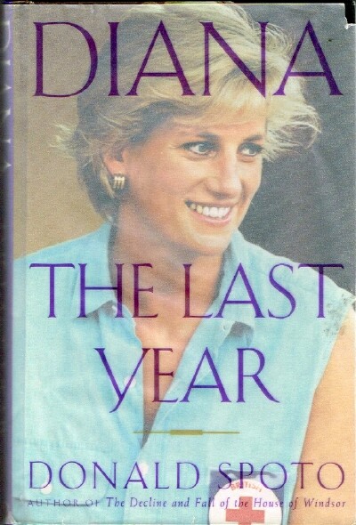 SPOTO, DONALD - Diana the Last Year