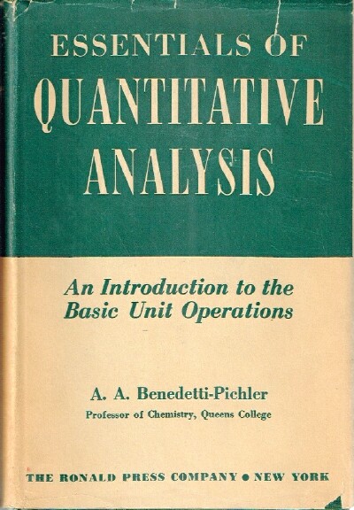 BENEDETTI-PICHLER, A. A. - Essentials of Quantitative Analysis an Introduction to the Basic Unit Operations
