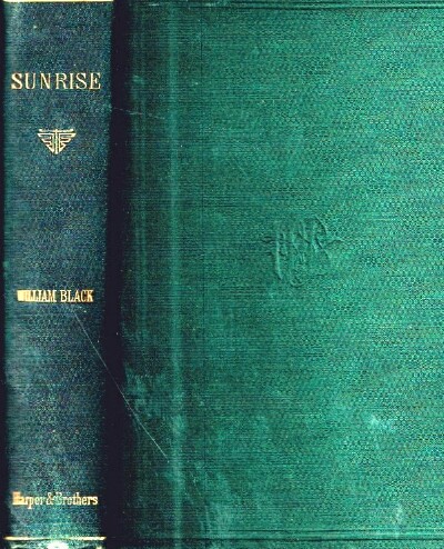 BLACK, WILLIAM - Sunrise a Story of These Times
