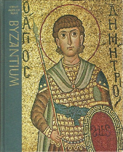 SHERRARD, PHILIP AND THE EDITORS OF TIME-LIFE BOOKS - Byzantium