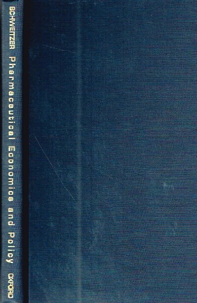 SCHWEITZER, STUART O. - Pharmaceutical Economics and Policy