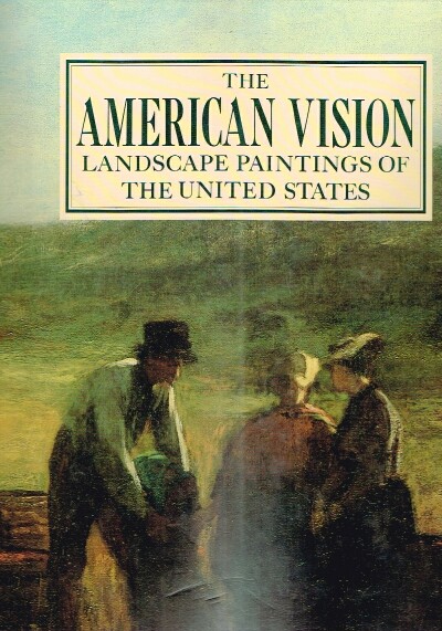 ROBINSON, MALCOLM - The American Vision Landscape Paintings of the United States