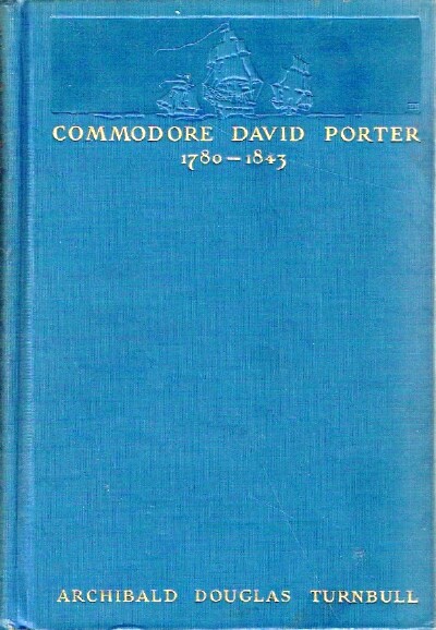 TURNBULL, ARCHIBALD DOUGLAS - Commodore David Porter 1780-1843