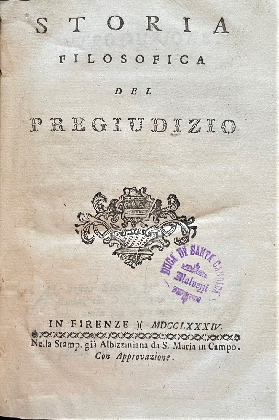 BONIFACIO DA LURI (ANTONIO GIUSEPPE BERNARDI) - Storia Filosofica Del Pregiudizio (Philosophical History of Prejudice)