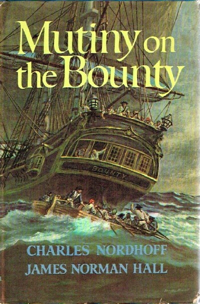 NORDHOFF, CHARLES; AND JAMES NORMAN HALL - Mutiny on the Bounty
