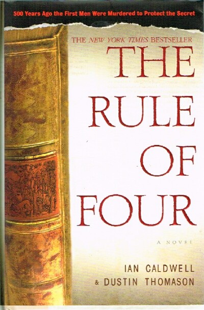 CALDWELL, IAN; DUSTIN THOMASON - The Rule of Four