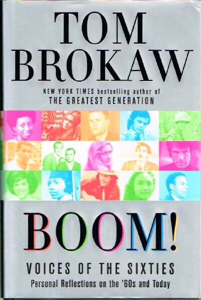 BROKAW, TOM - Boom! Voices of the Sixties